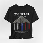 250 Years – Dropping Bombs Since Before It Was Cool Tee