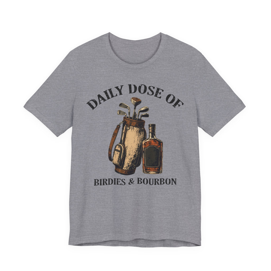 Daily Dose of Birdies & Bourbon Tee