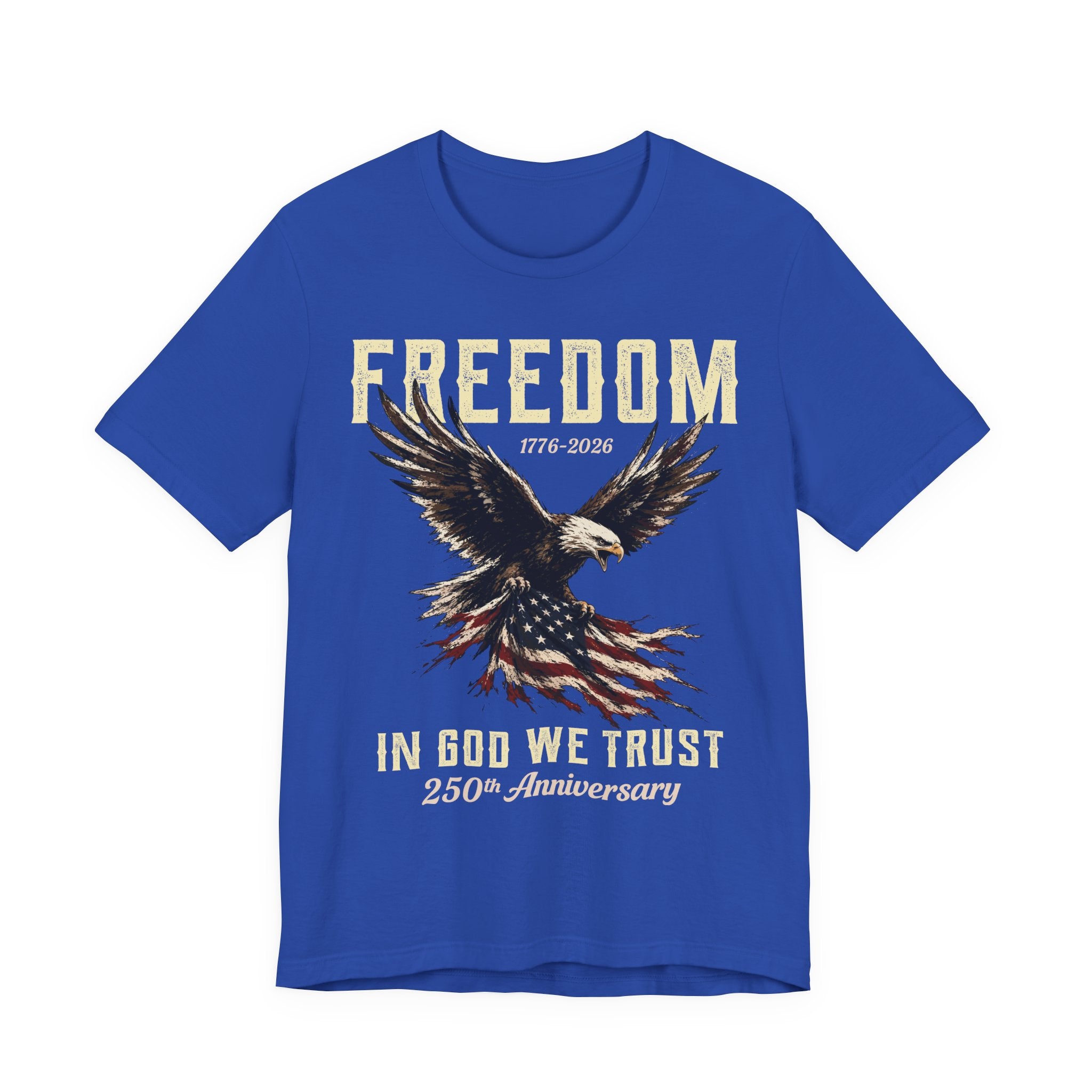 Freedom – In God We Trust – 250th Anniversary Tee