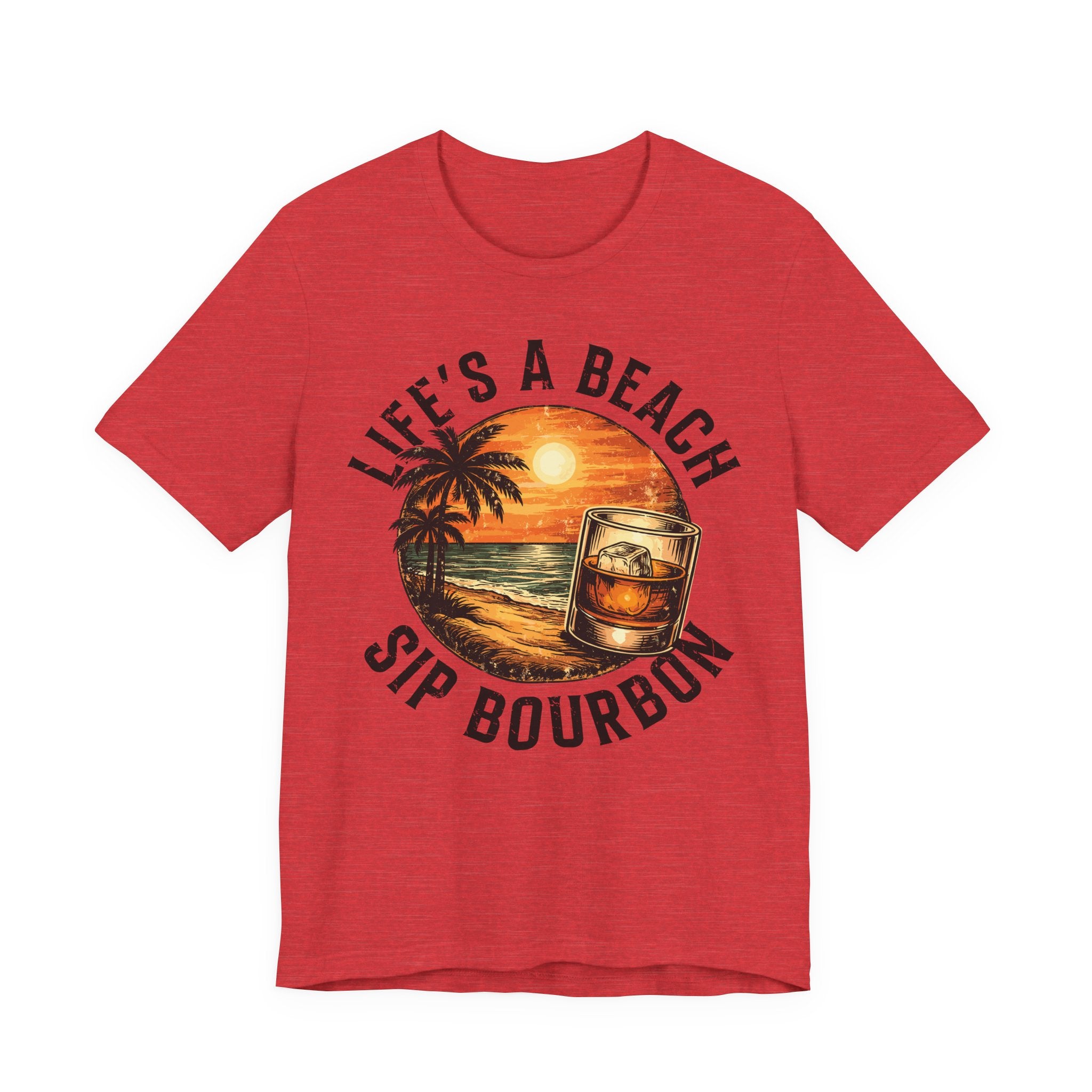 Life's A Beach Sip Bourbon Premium Tee