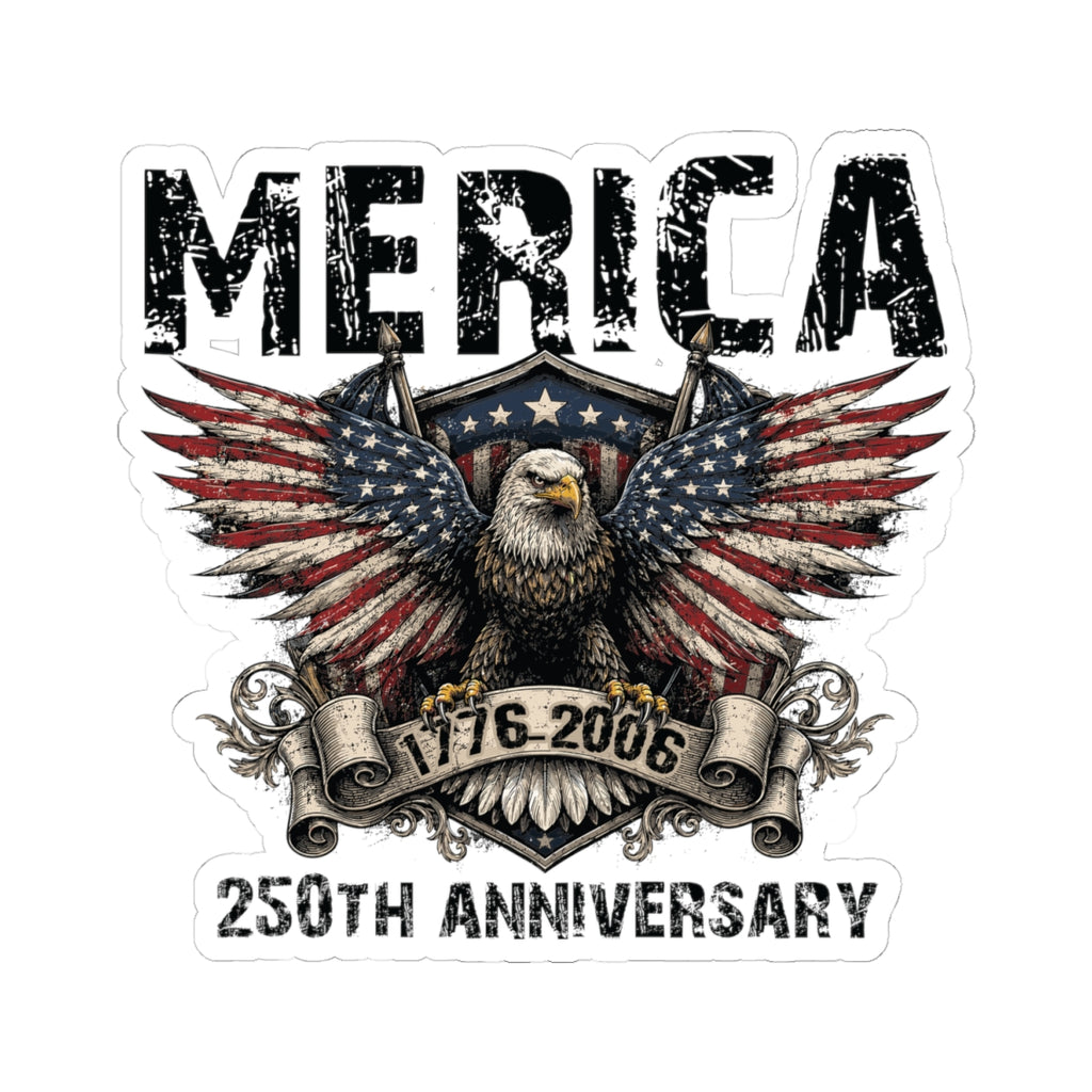 ‘Merica Eagle Sticker — 250th Anniversary Patriotic Kiss-Cut Sticker