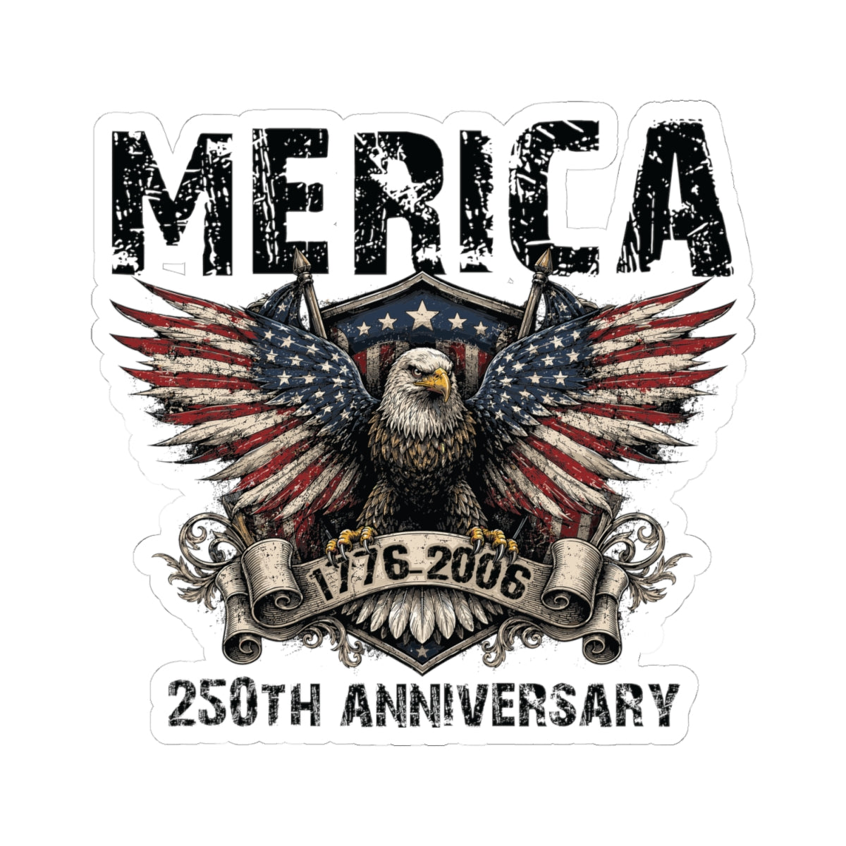 ‘Merica Eagle Sticker — 250th Anniversary Patriotic Kiss-Cut Sticker