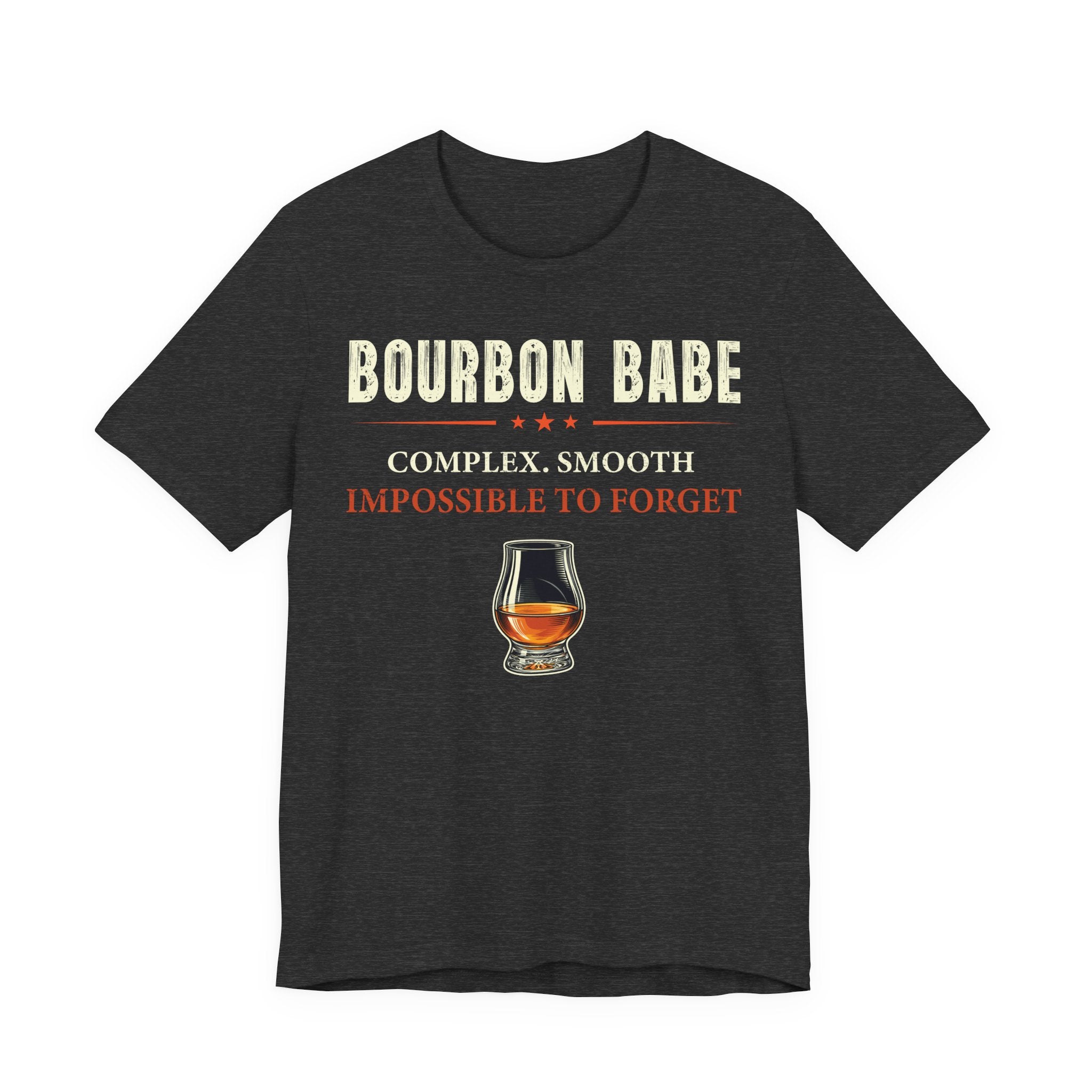 Bourbon Babe – Complex. Smooth. Impossible To Forget. Tee