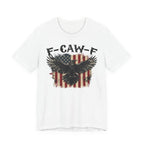 F-Caw-F Patriotic  Premium Tee