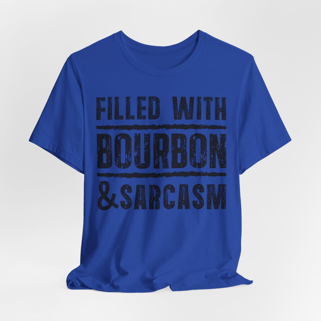 Fueled With Bourbon & Sarcasm – Premium Tee