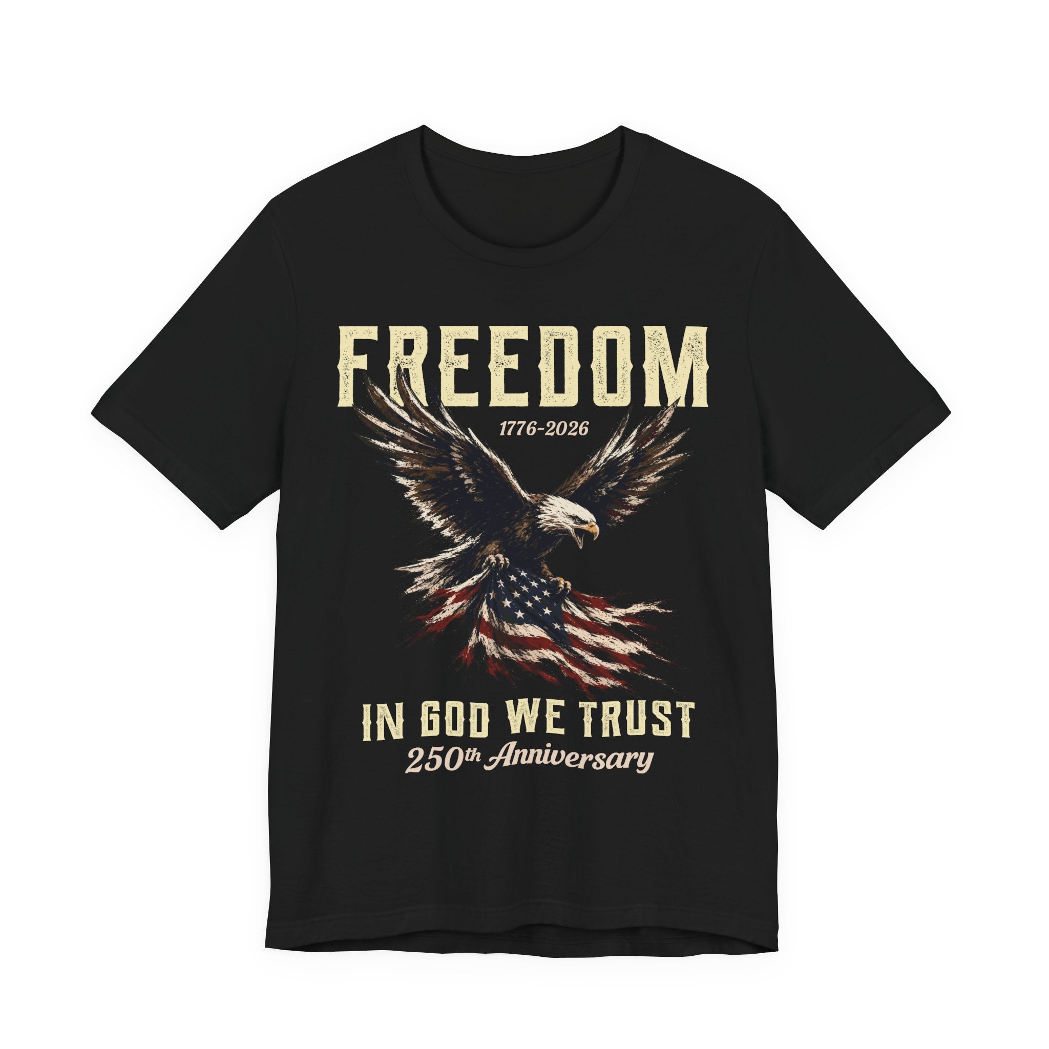 Freedom – In God We Trust – 250th Anniversary Tee