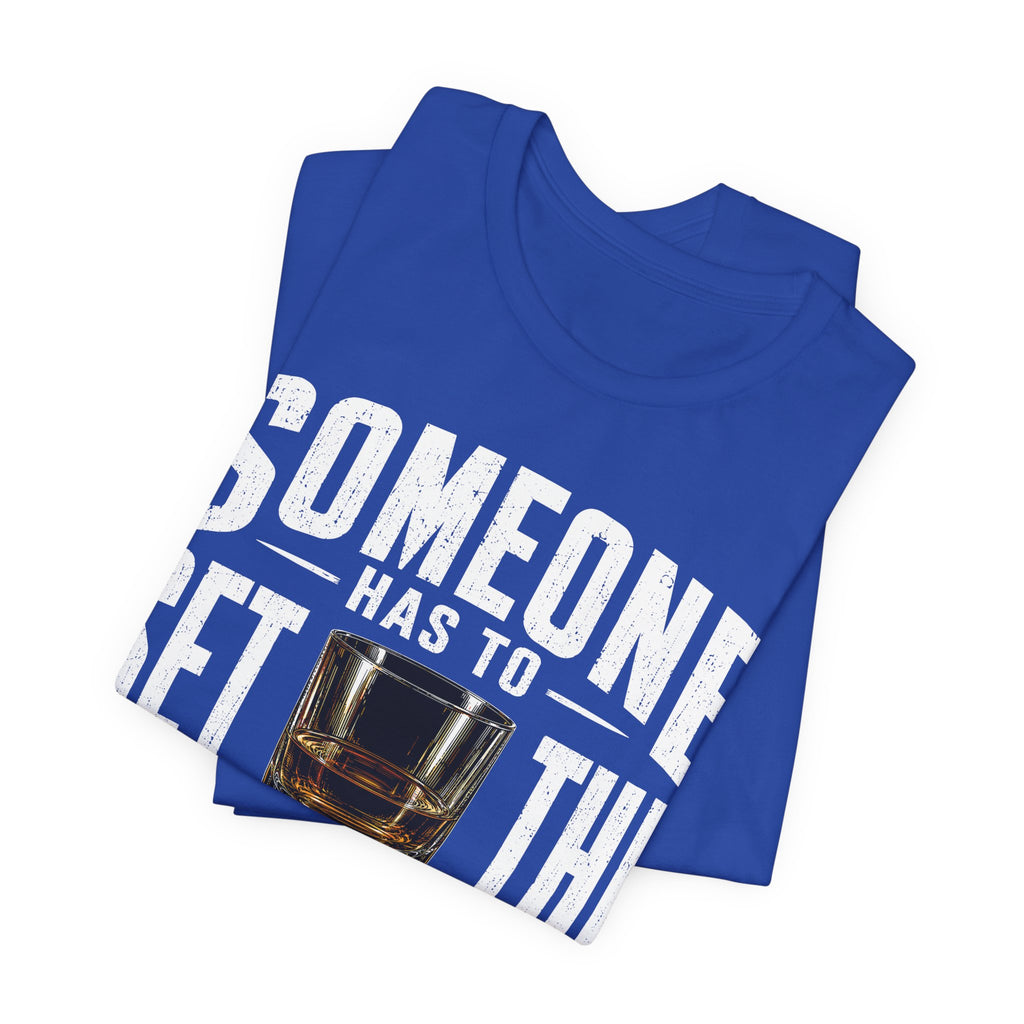 Someone Has To Set The Bad Example Tee
