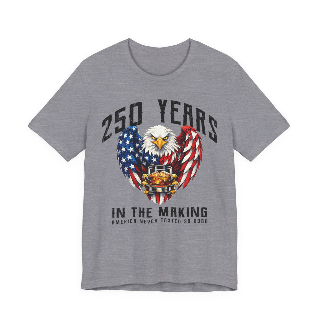 America Never Tasted So Good 250 Year Anniversary Premium Tee
