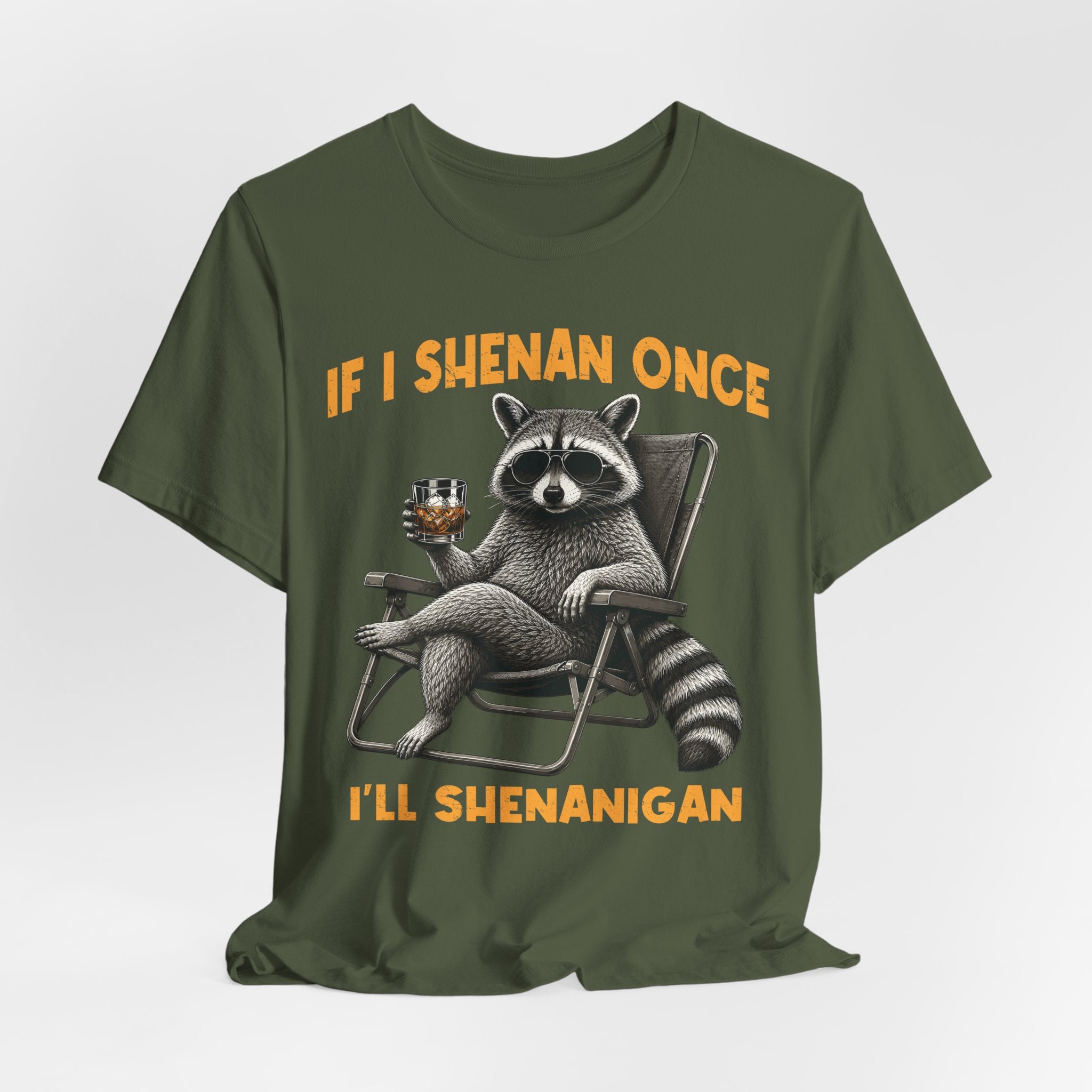 If I Shenan Once, I'll Shenanigan Tee