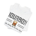 Bourbon the Glue Holding This Sh*t Show Together Premium Tee