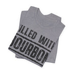 Fueled With Bourbon & Sarcasm – Premium Tee