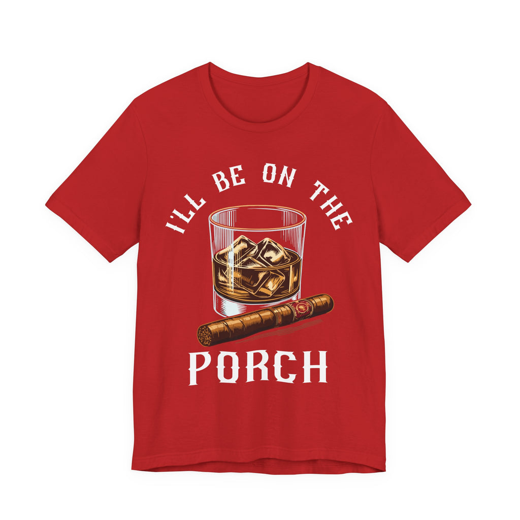 I'll Be on The Porch Bourbon & Cigar Premium CrewneckTee