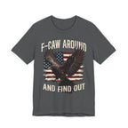 F-Caw Around and Find Out V2 Premium Tee
