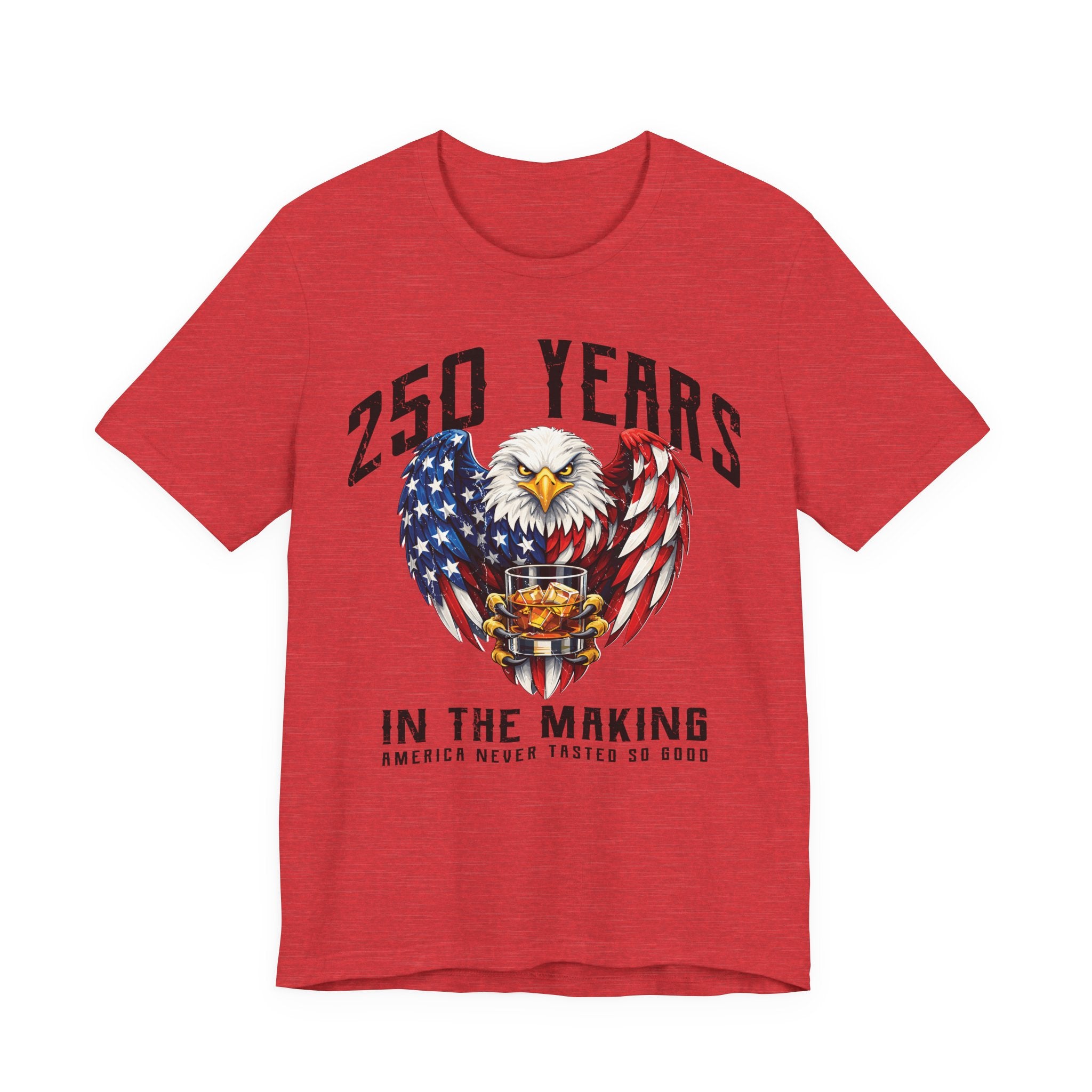 America Never Tasted So Good 250 Year Anniversary Premium Tee