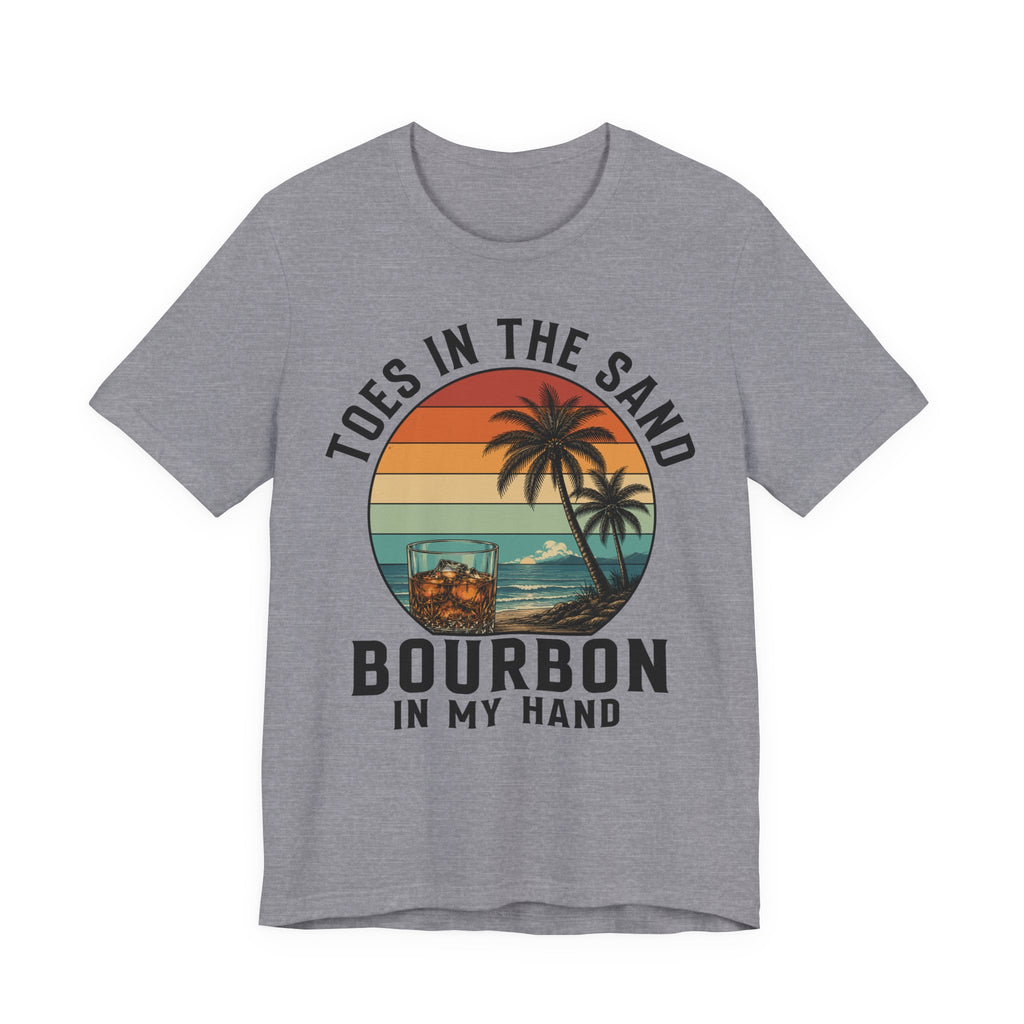 Toes in the Sand, Bourbon in My Hand Tee