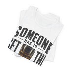 Someone Has To Set The Bad Example Tee