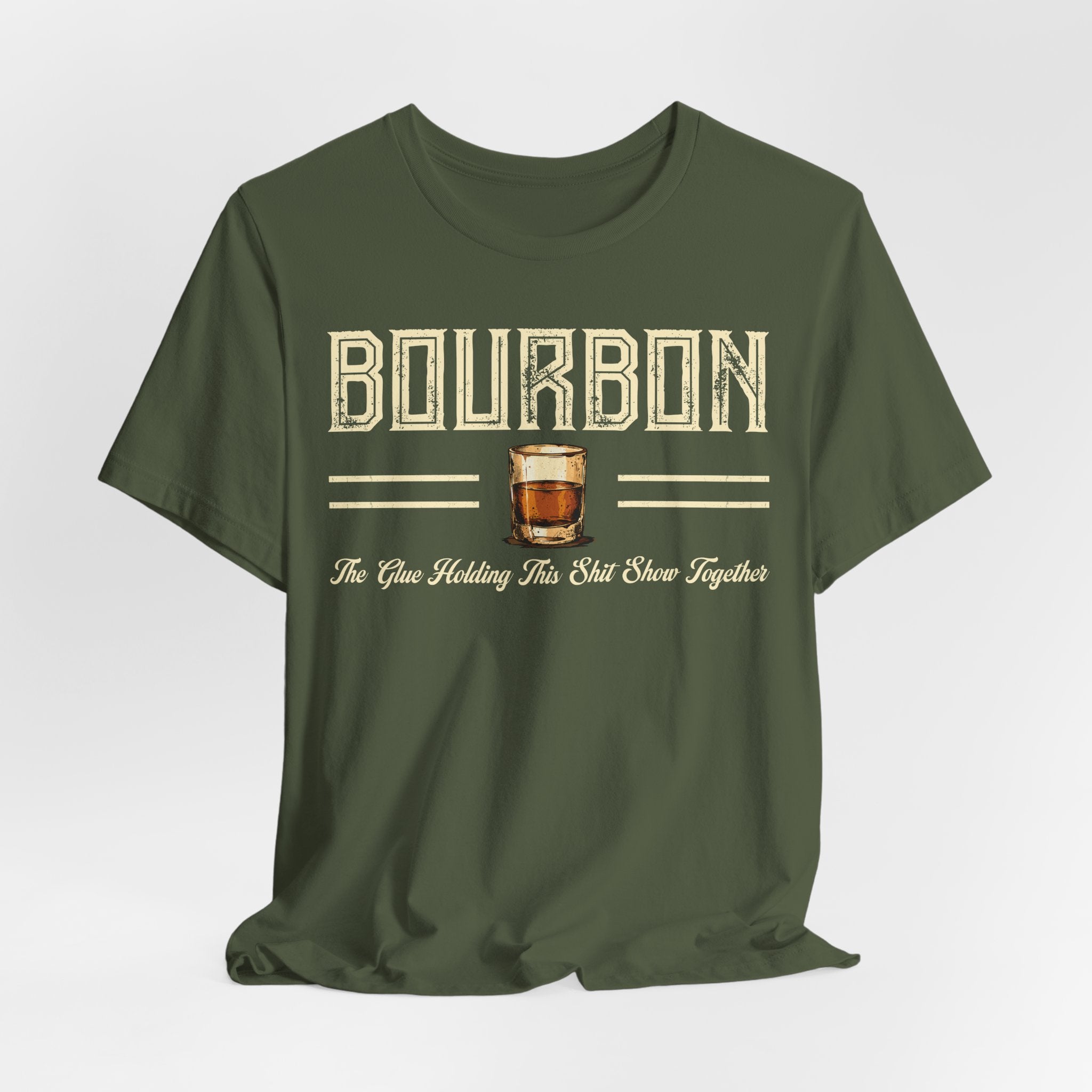 Bourbon the Glue Holding This Sh*t Show Together Premium Tee