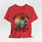Toes in the Sand, Bourbon in My Hand Tee