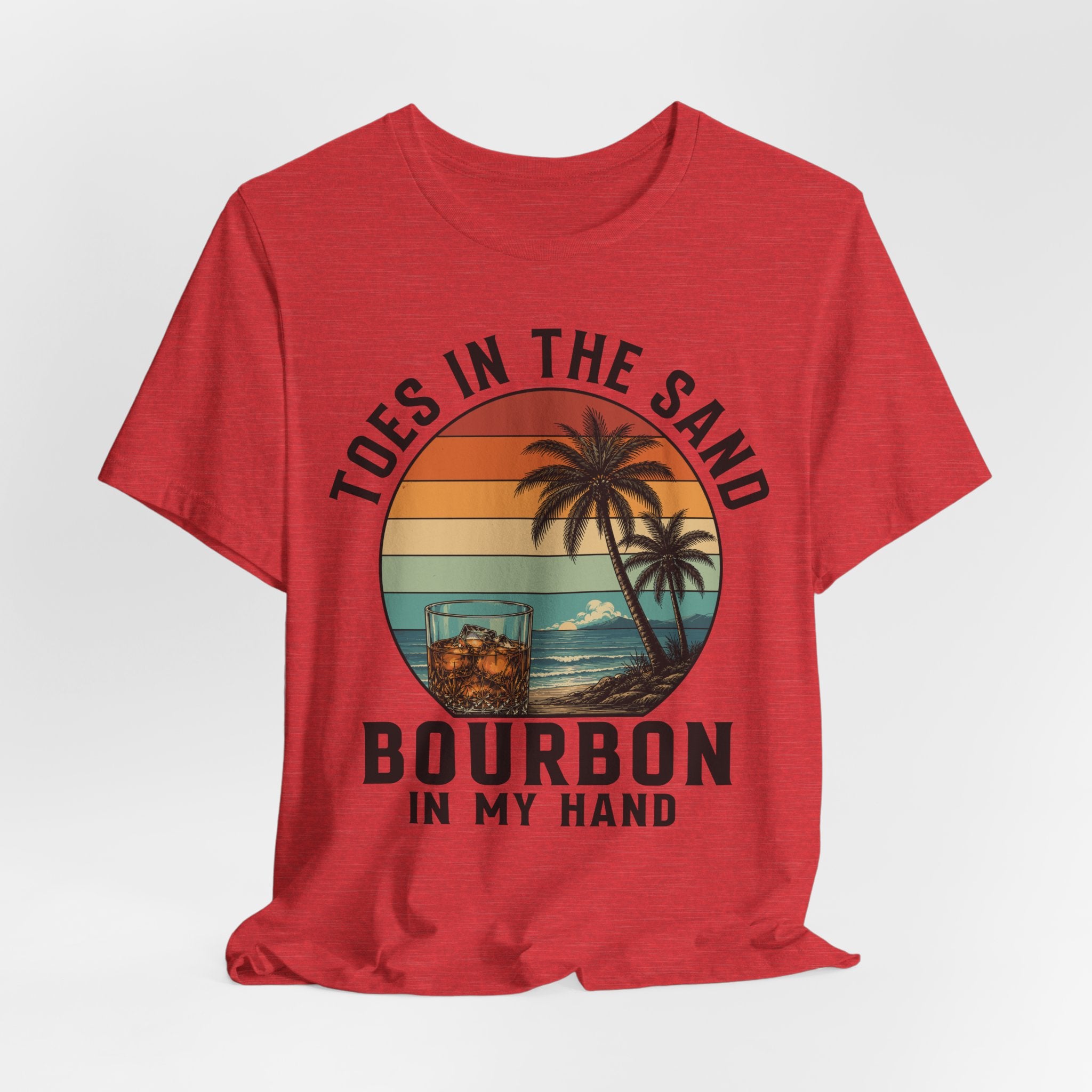 Toes in the Sand, Bourbon in My Hand Tee