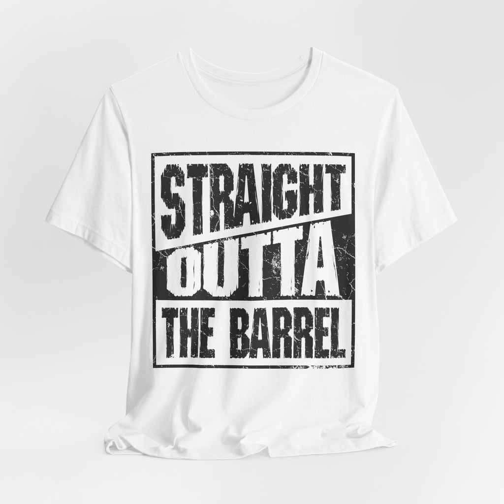 Straight Outta The Barrel – Premium Tee