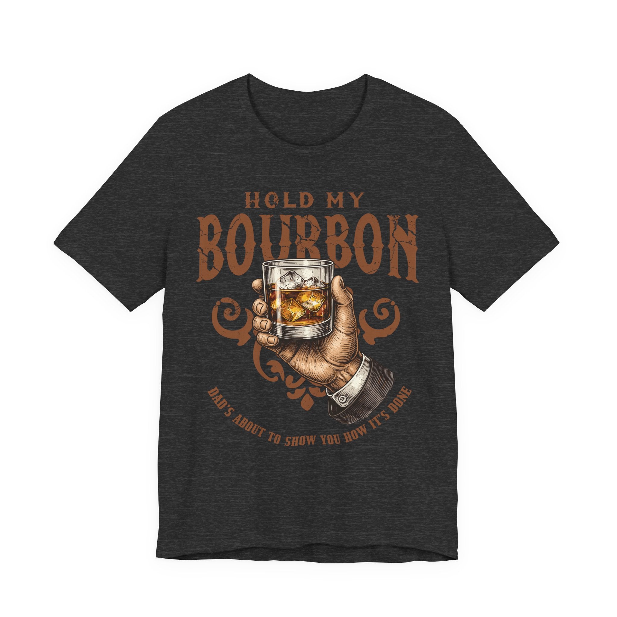 Hold My Bourbon – Dad's About To Show You  Premium Tee