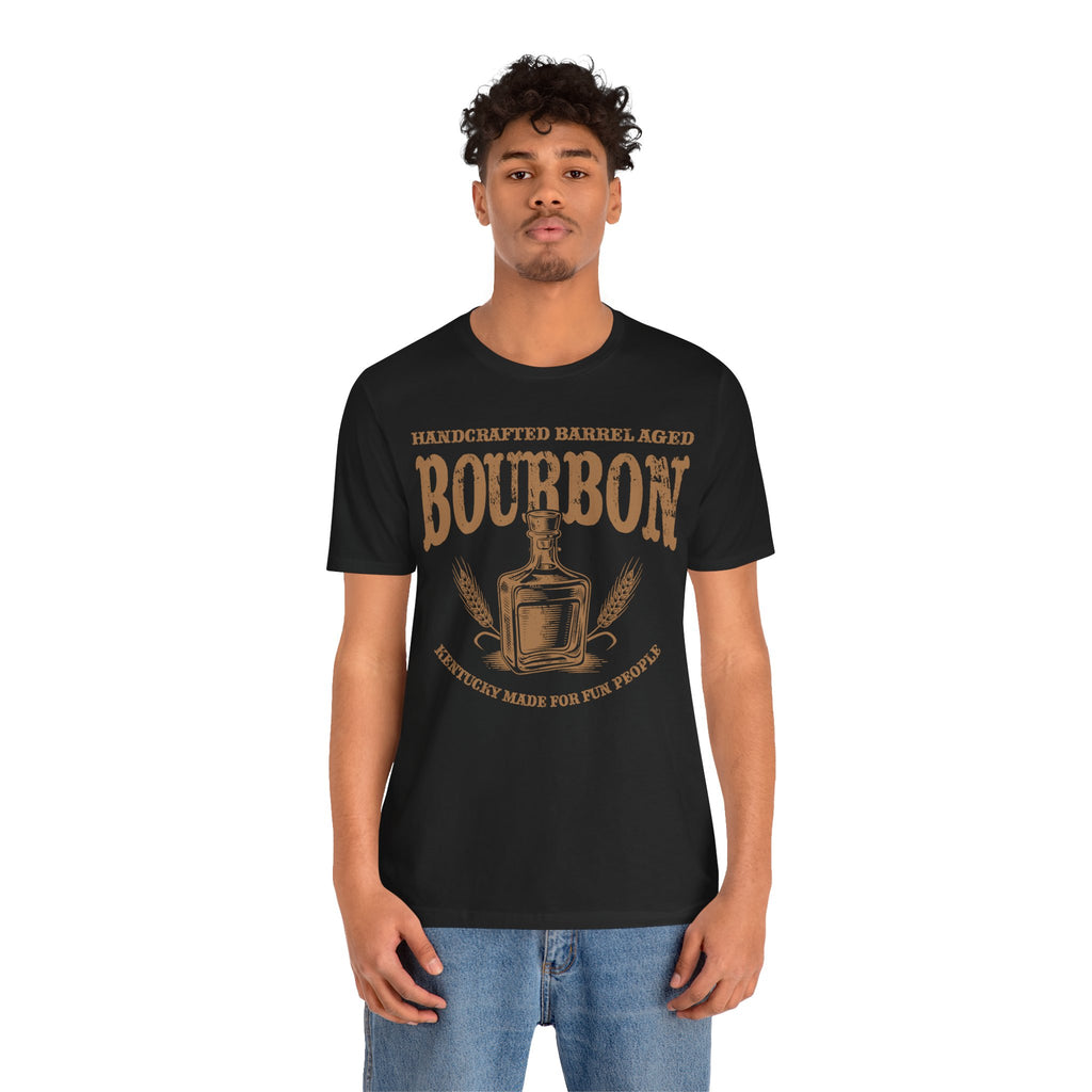 Handcrafted Barrel Aged Bourbon – Kentucky Made For Fun People Premium Tee