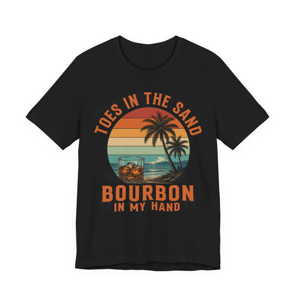 Toes in the Sand, Bourbon in My Hand Tee