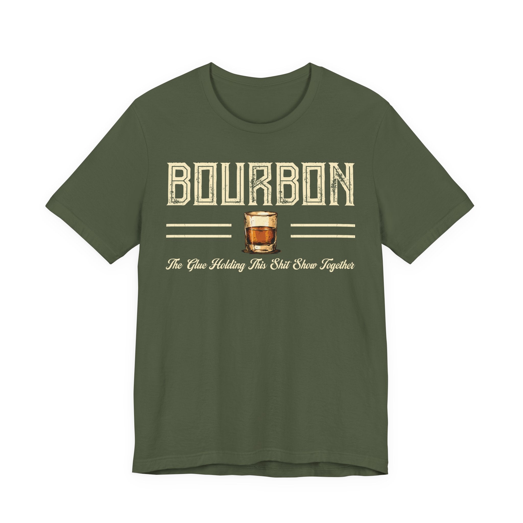 Bourbon the Glue Holding This Sh*t Show Together Premium Tee