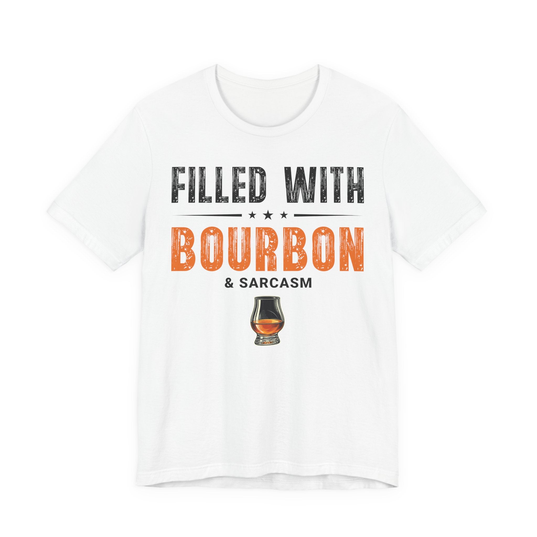 Filled with Bourbon & Sarcasm Tee