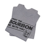 May The Bourbon Be With You – Premium Tee