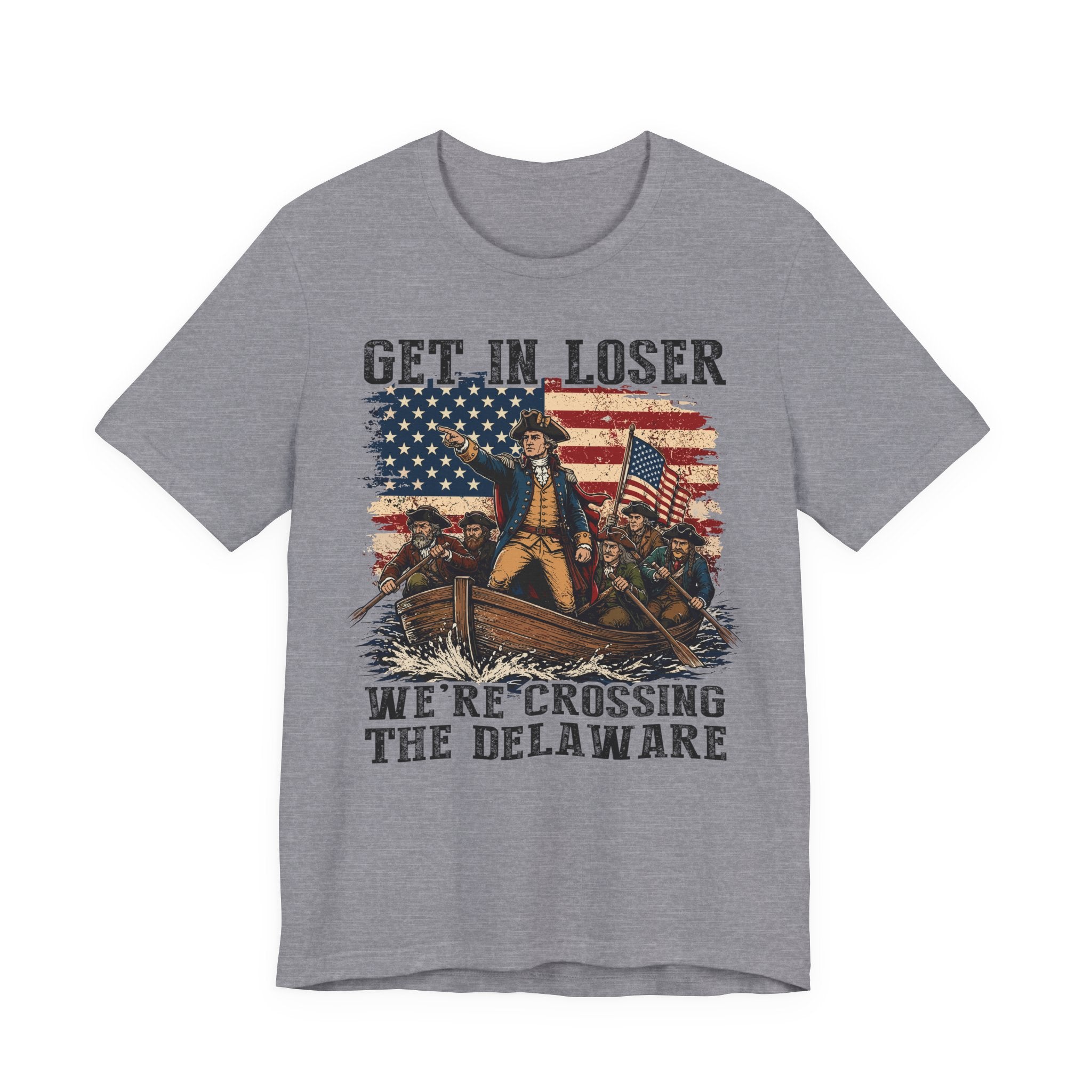 Get In Loser – We're Crossing The Delaware Tee