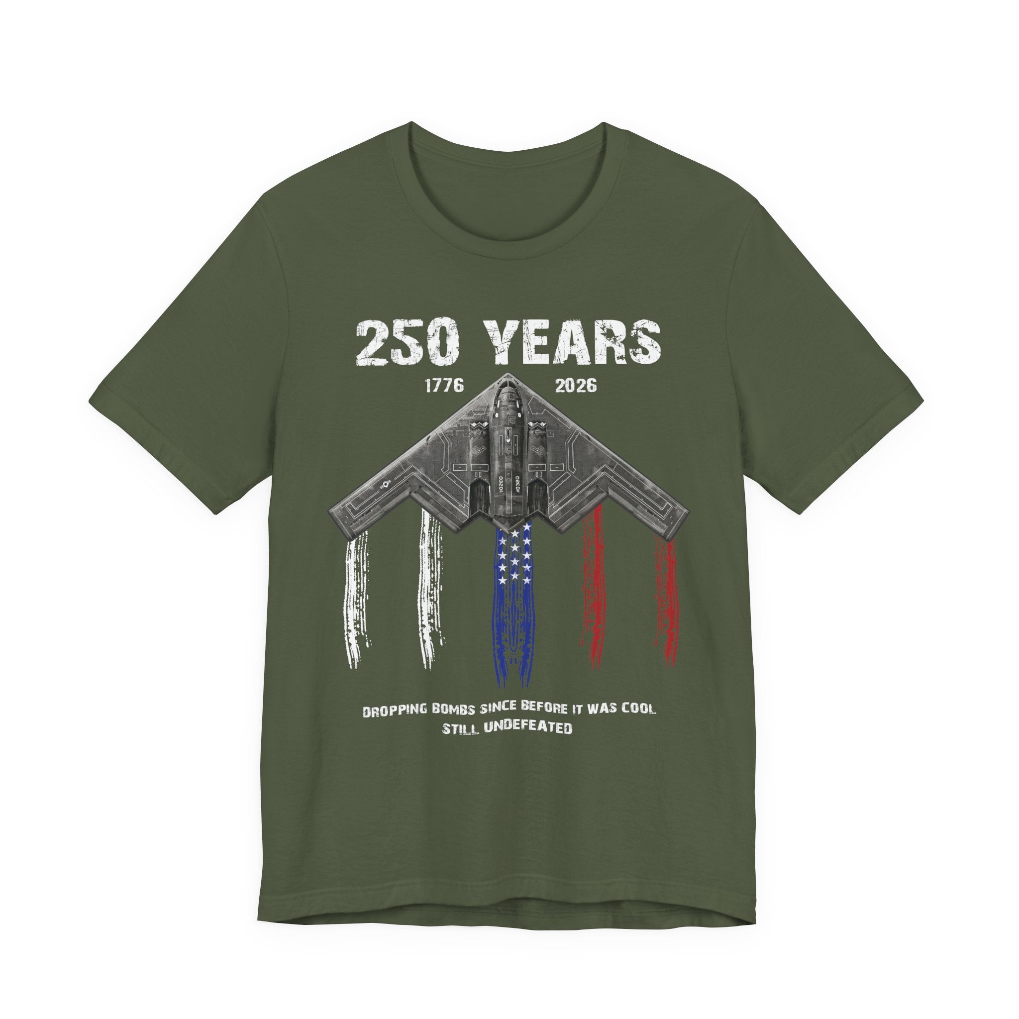 250 Years – Dropping Bombs Since Before It Was Cool Tee