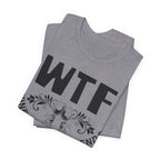 Gray t-shirt with 'WTF' printed on it, folded and displayed against a white background