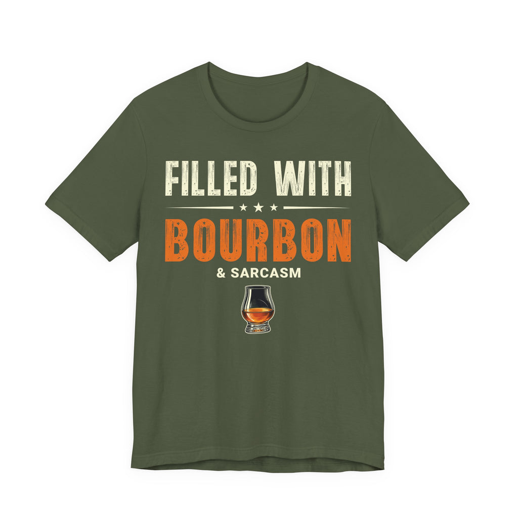 Filled with Bourbon & Sarcasm Tee