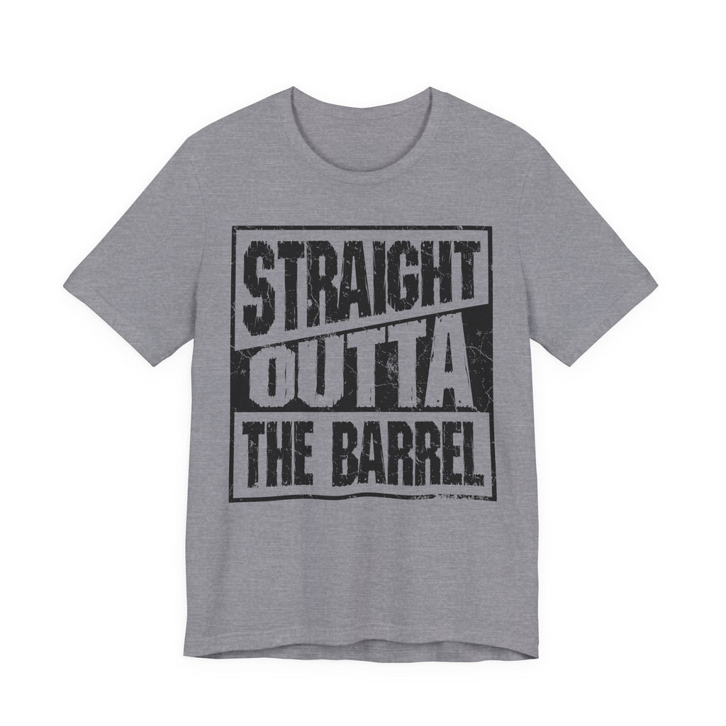 Straight Outta The Barrel – Premium Tee