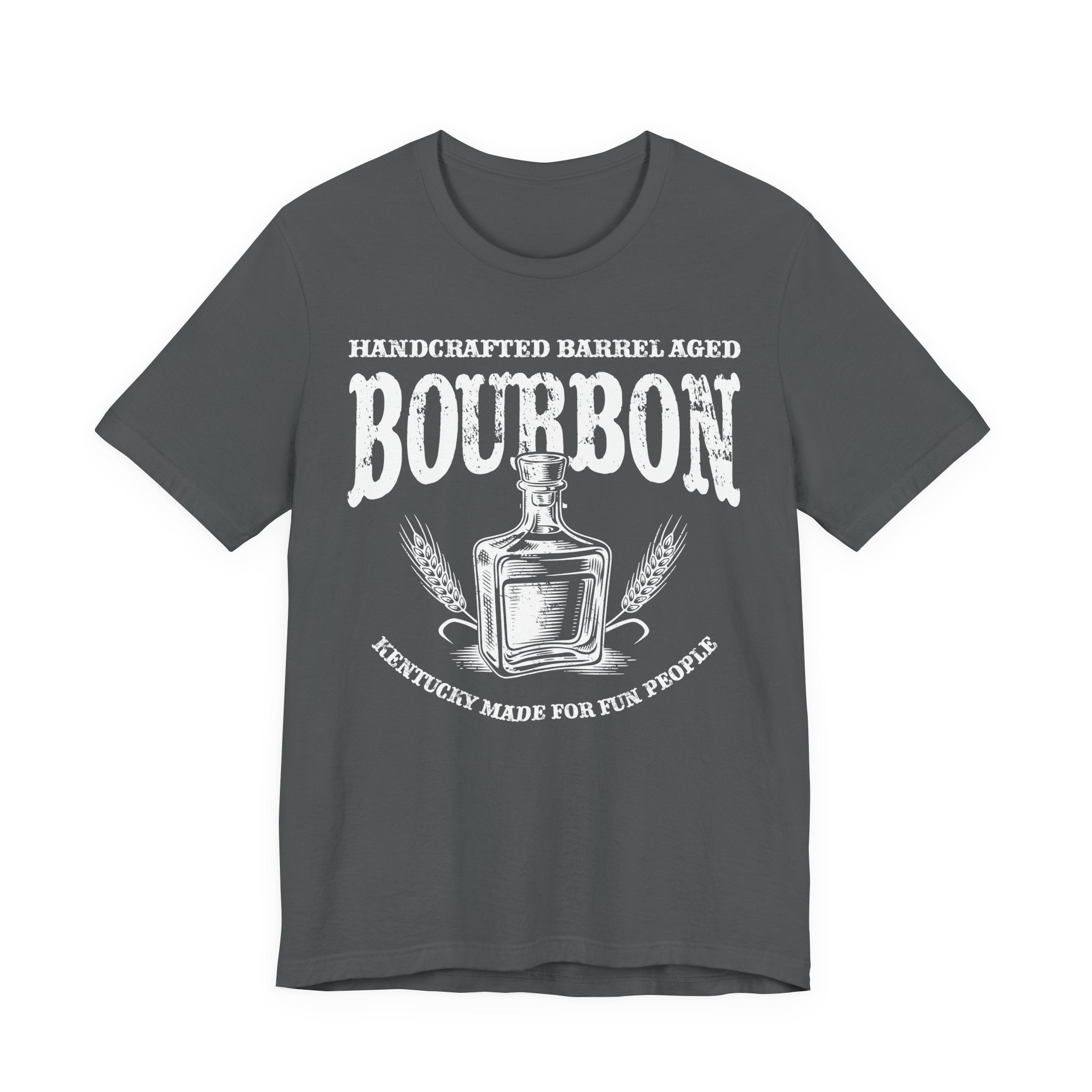 Handcrafted Barrel Aged Bourbon – Kentucky Made For Fun People Premium Tee