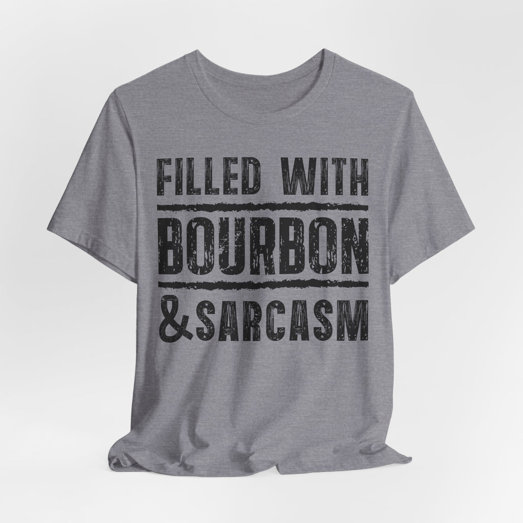 Fueled With Bourbon & Sarcasm – Premium Tee