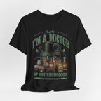 Trust Me I'm A Doctor – Of Bourbonology Premium Tee