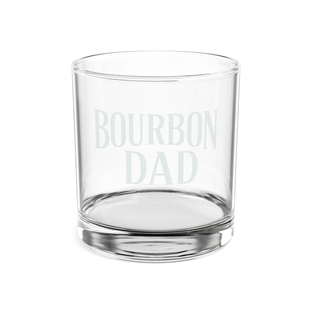 Bourbon Dad Engraved Whiskey Glass — 10.5 oz Personalized Rocks Glass