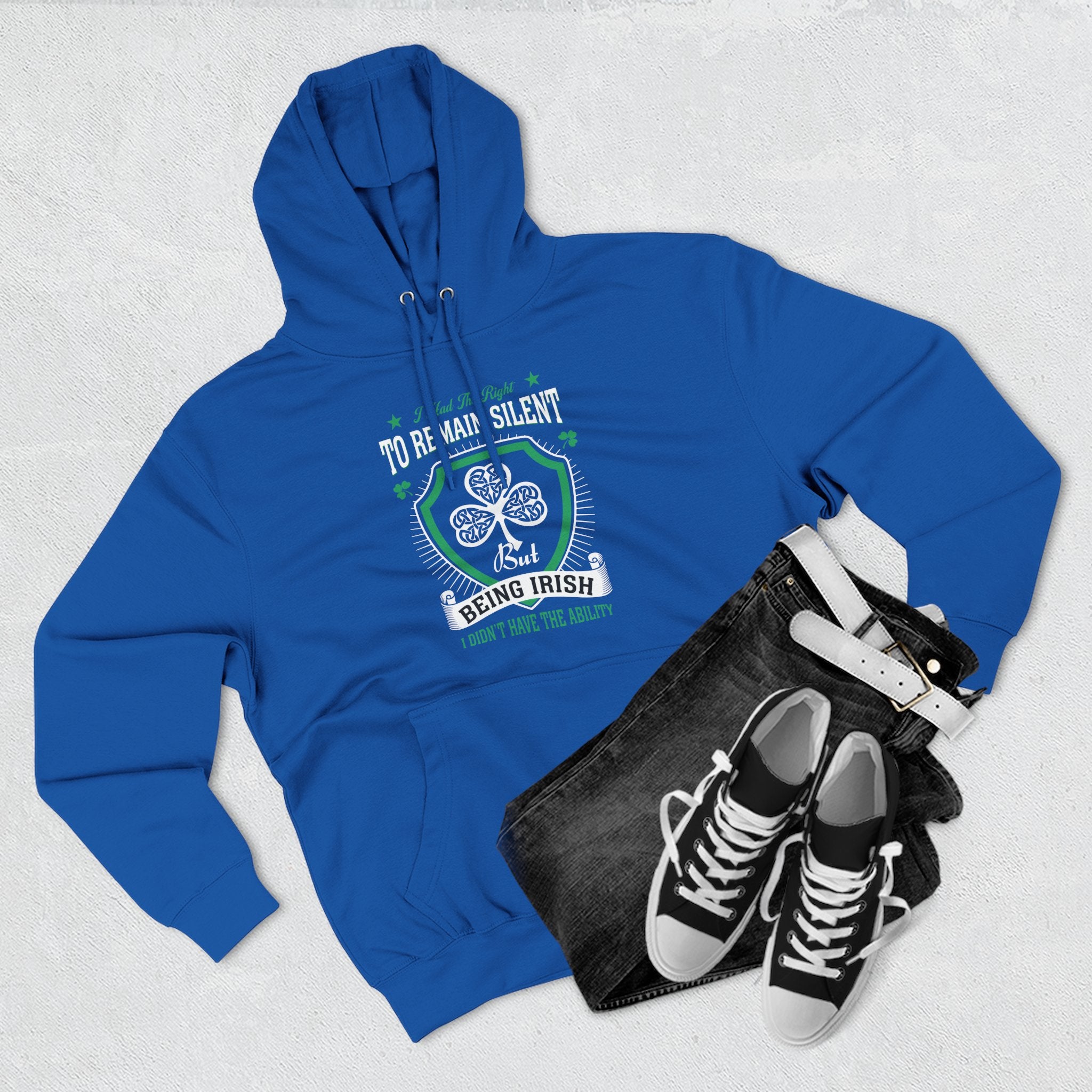 Being Irish Hoodie — "I Tried to Remain Silent" Shamrock St. Patrick's Day Pullover