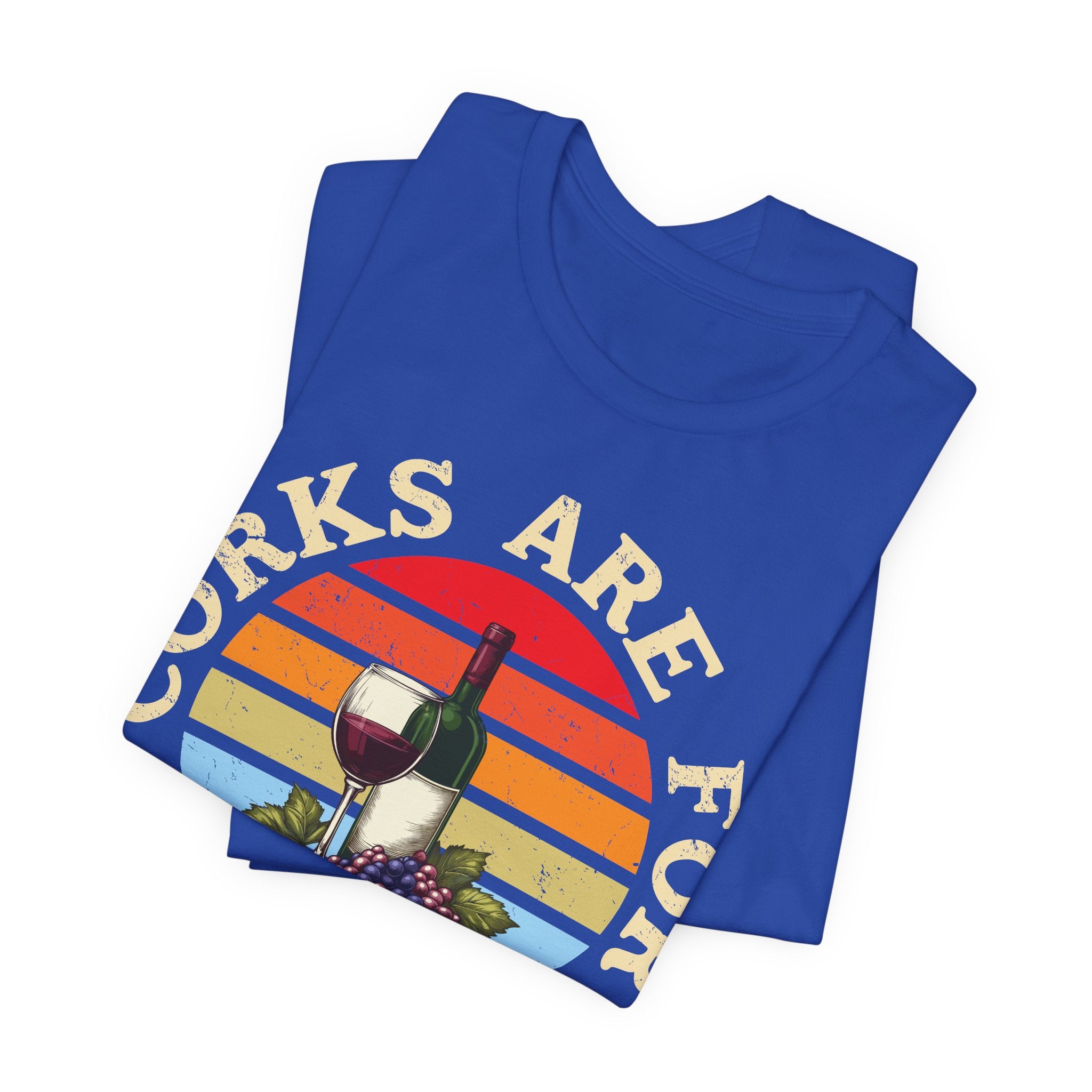 Corks Are For Quitters Premium Tee