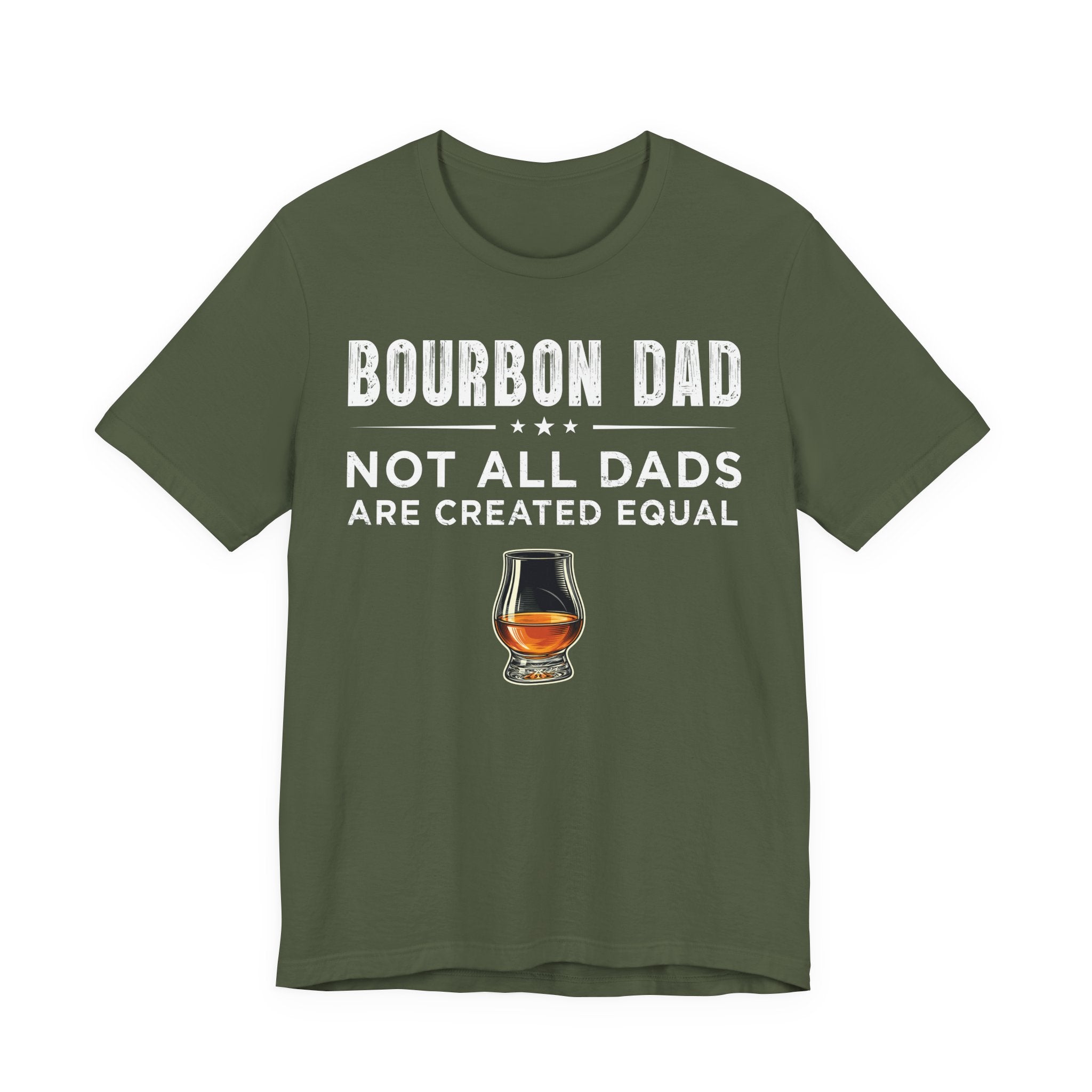 Bourbon Dad – Not All Dads Are Created Equal Tee