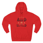Genuinely Aged & Unfiltered Premium Hoodie