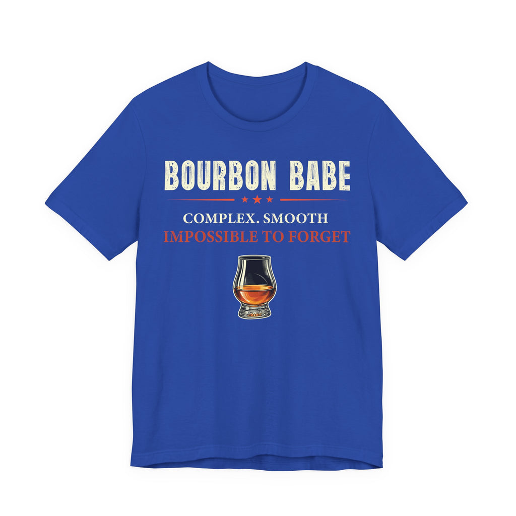 Bourbon Babe – Complex. Smooth. Impossible To Forget. Tee