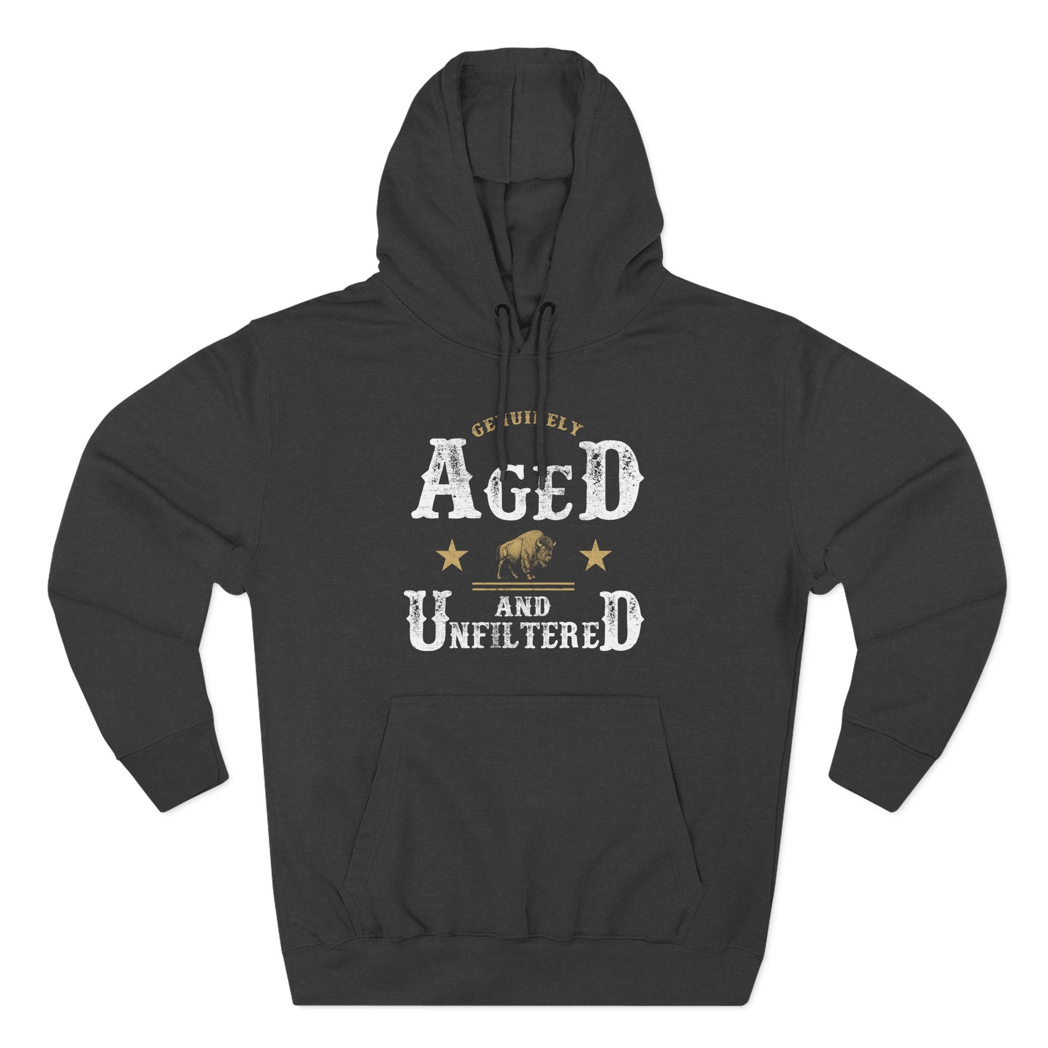 Genuinely Aged & Unfiltered Premium Hoodie