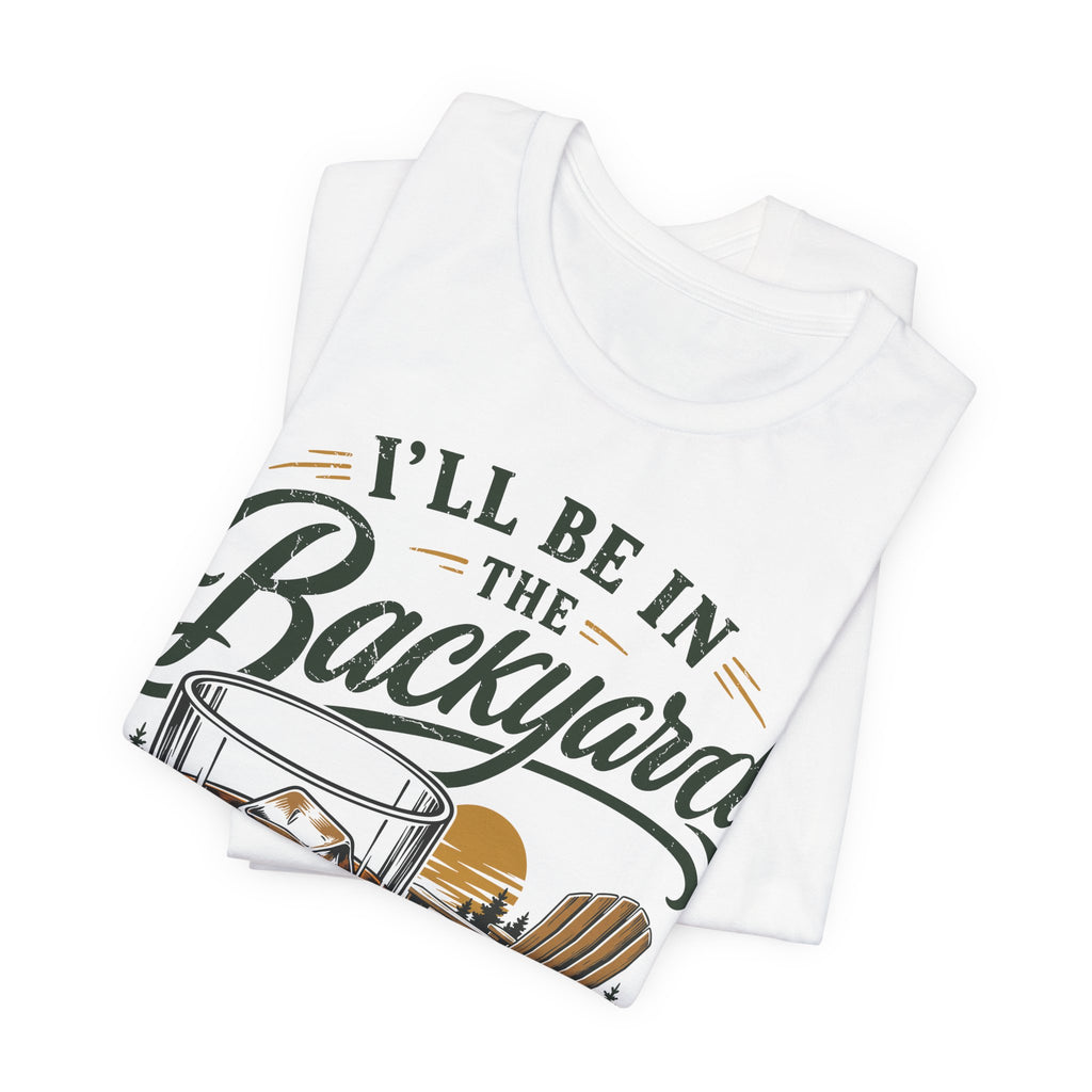 I'll Be in the Backyard Premium Tee