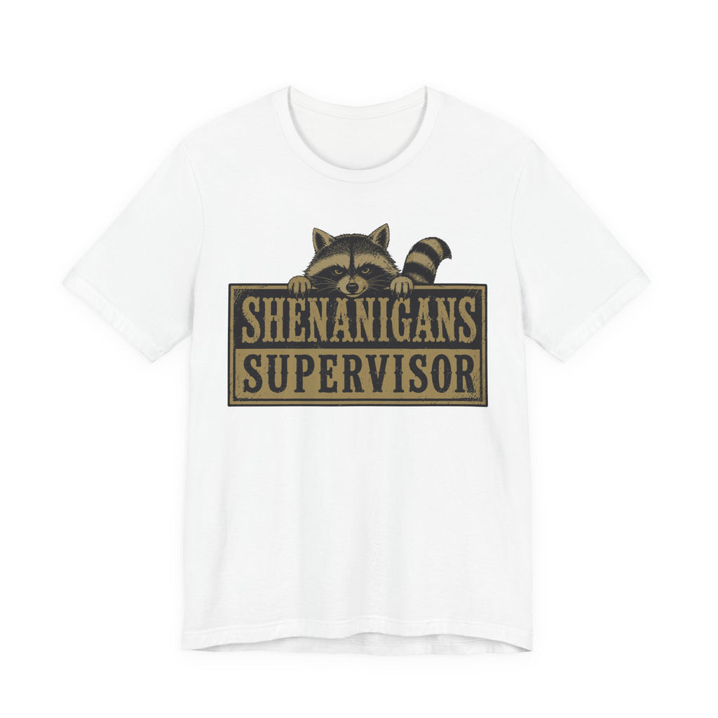 Shenanigans Supervisor Tee