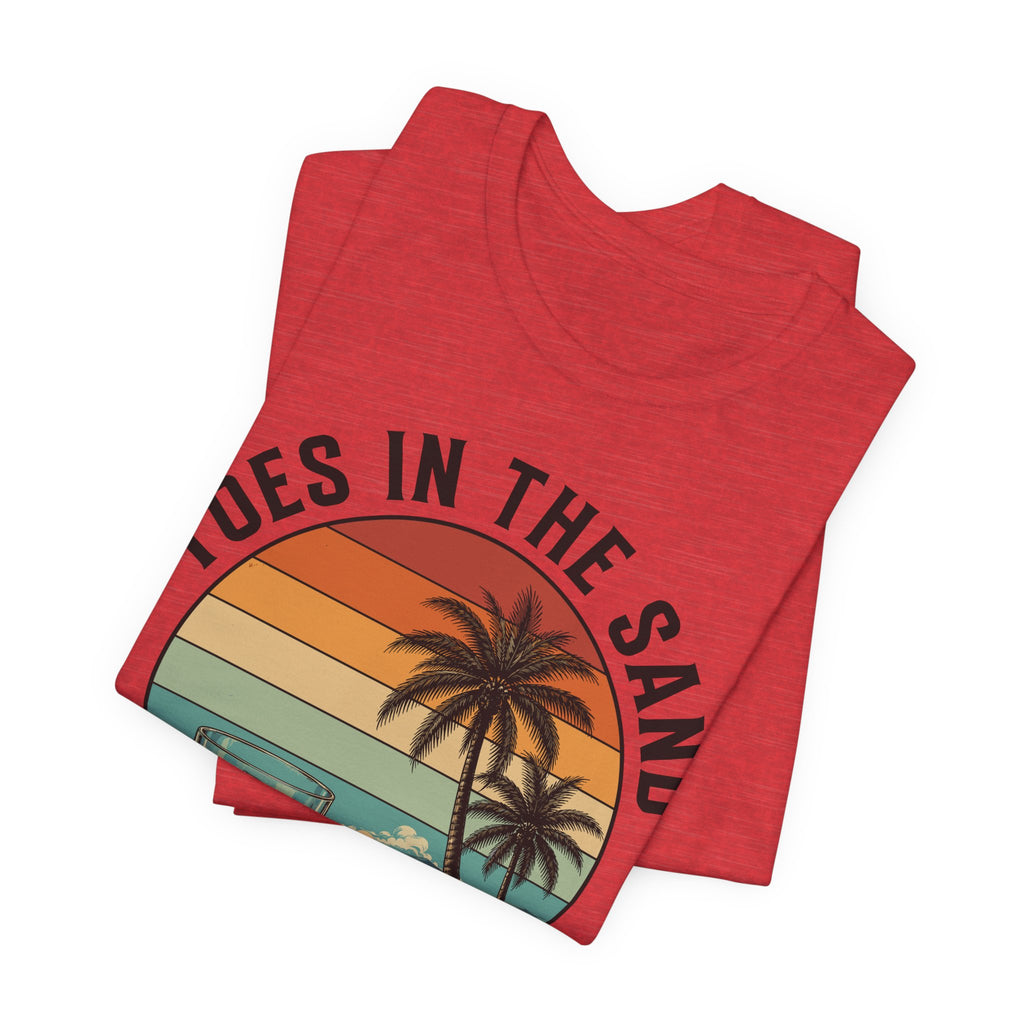 Toes in the Sand, Bourbon in My Hand Tee