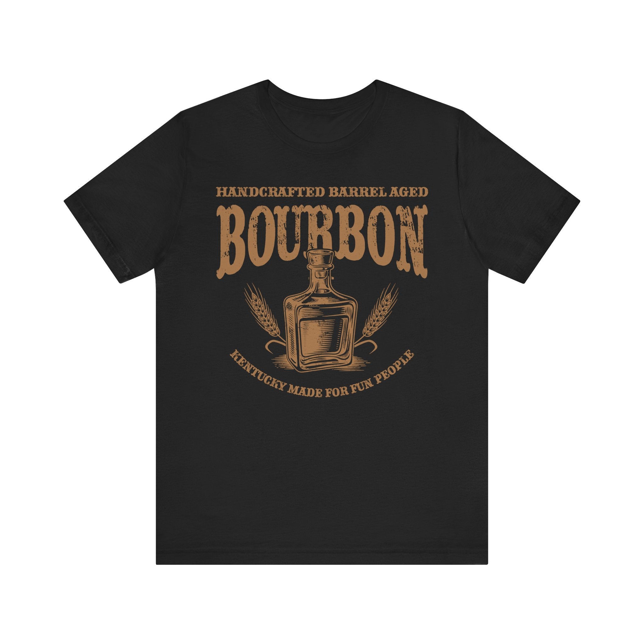 Handcrafted Barrel Aged Bourbon – Kentucky Made For Fun People Premium Tee