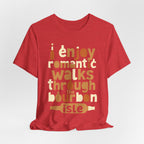 I Enjoy Romantic Walks Premium CrewneckTee